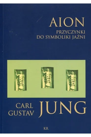 Aion. Przyczynki do symboliki jaźni
