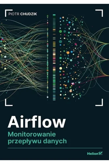Airflow. Monitorowanie przepływu danych
