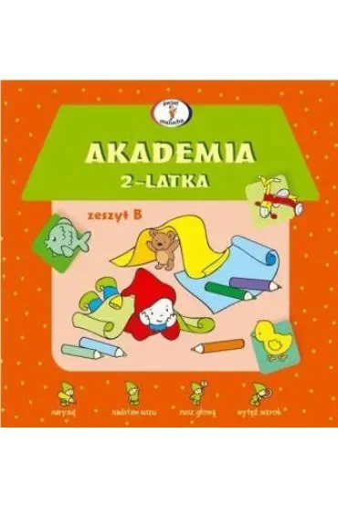 Akademia 2-latka. Zeszyt B