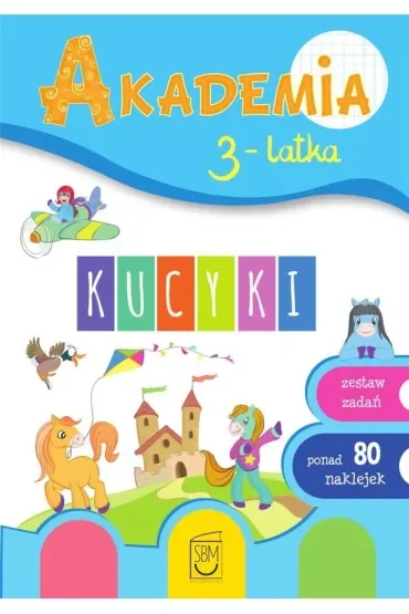 Akademia 3-latka. Kucyki