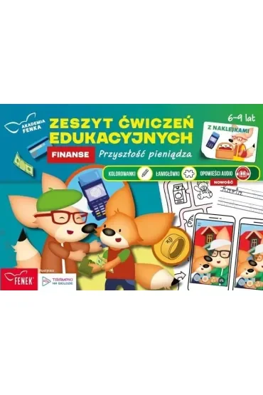 Akademia Fenka. Finanse. Przyszłość pieniądza. Zeszyt ćwiczeń edukacyjnych