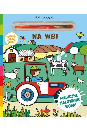 Na wsi. Akademia mądrego dziecka. Wodne przygody