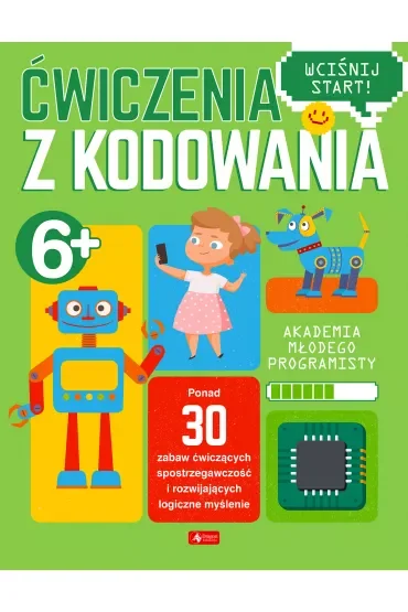 Akademia młodego programisty. Ćwiczenia z kodowania