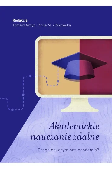 Akademickie nauczanie zdalne. Czego nauczyła nas pandemia?