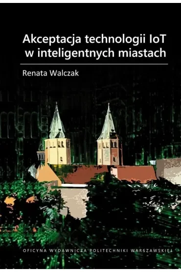 Akceptacja technologii IoT w inteligentnych miastach