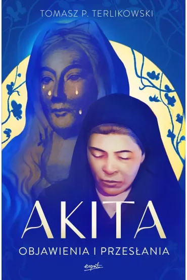 Akita. Objawienia i przesłania