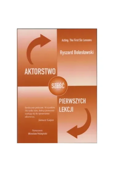 Aktorstwo. Sześć pierwszych lekcji