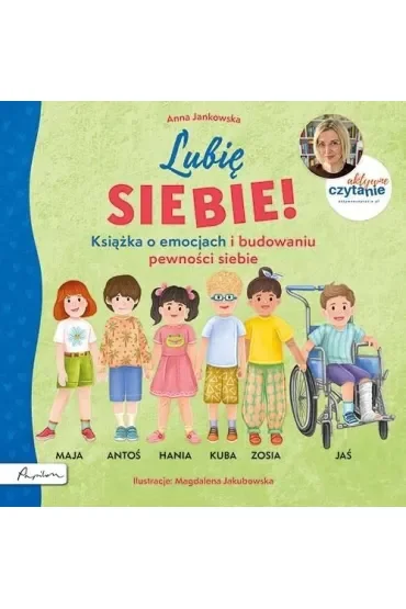 Aktywne Czytanie. Lubię siebie! Książka o emocjach i budowaniu pewności siebie