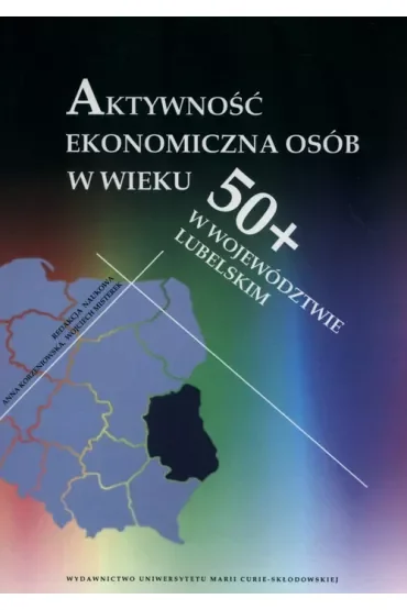 Aktywność ekonomiczna osób w wieku 50+ w województwie lubelskim