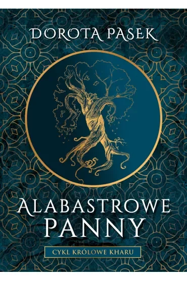 Alabastrowe Pannycykl Królowe Kharu T.1
