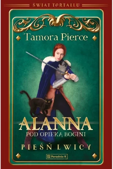 Alanna. Pod opieką bogini. Świat Tortallu. Pieśń lwicy. Tom 2