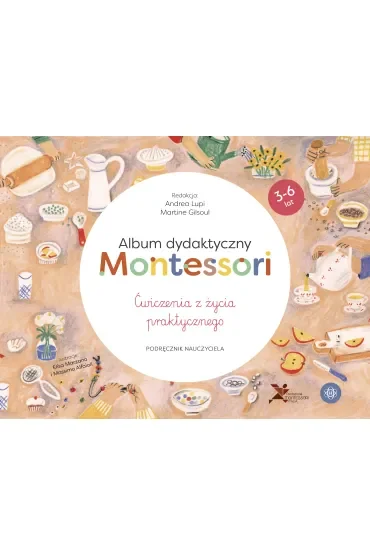 Album dydaktyczny Montessori. Ćwiczenia z życia praktycznego