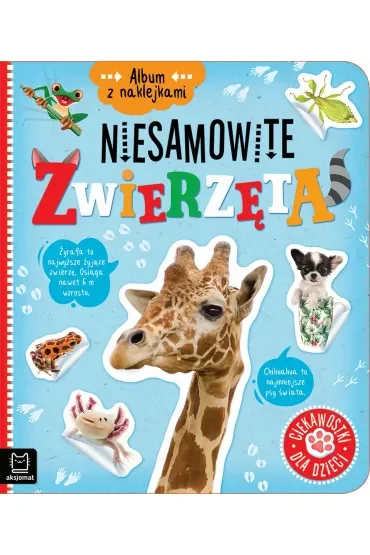 ALBUM Z NAKLEJKAMI. NIESAMOWITE ZWIERZĘTA. CIEKAWOSTKI DLA DZIECI