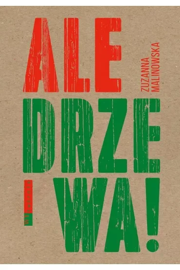 Ale drzewa!