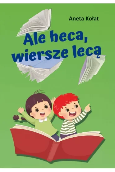 Ale heca, wiersze lecą