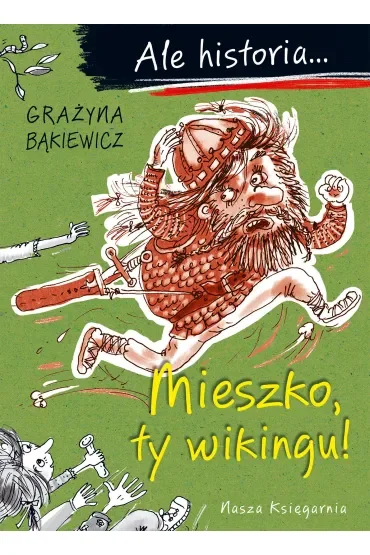 Ale historia... Mieszko, ty wikingu!
