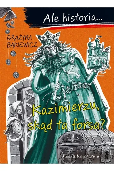 Kazimierzu, skąd ta forsa? Ale historia...