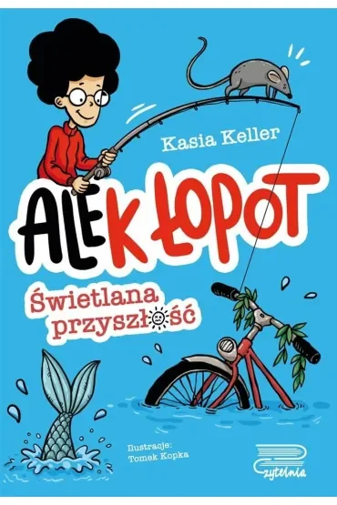 Ale(k) Łopot (tom 1) Świetlana przyszłość