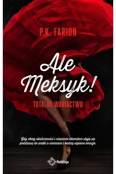 Ale Meksyk! Totalne wariactwo