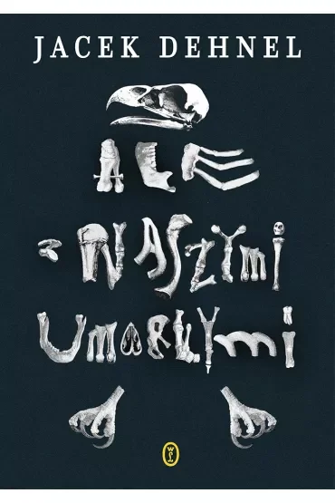 Ale z naszymi umarłymi