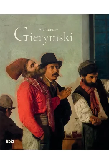 Aleksander Gierymski. Aleksander Gierymski