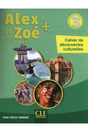 Alex et Zoe plus 3 Cahier de decouvertes cultur.