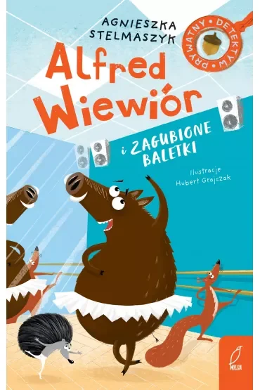 Alfred Wiewiór i zagubione baletki. Tom 7