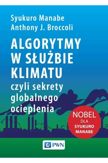Algorytmy w służbie klimatu,. czyli sekrety globalnego ocieplenia