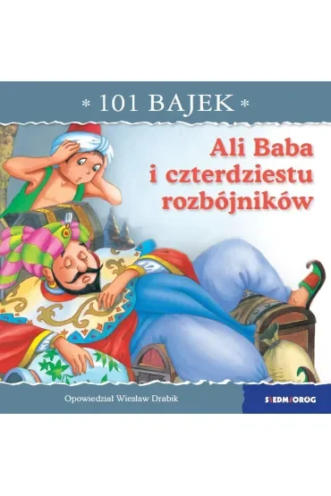 Ali Baba i czterdziestu rozbójników. 101 bajek