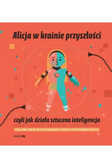 Alicja w krainie przyszłości, czyli jak działa sztuczna inteligencja