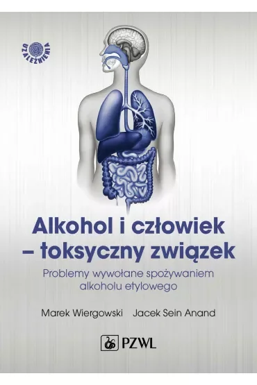Alkohol i człowiek - toksyczny związek