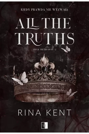All the Truths. Lies & Truths Duet. Tom 2