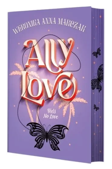 Ally Love Feels No Love. Ally Love. Tom 1 (barwione brzegi)