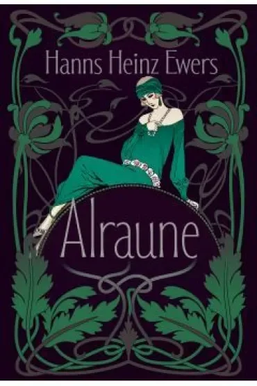 Alraune. Historia pewnej żyjącej istoty