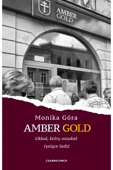 Amber Gold. Układ, który oszukał tysiące ludzi
