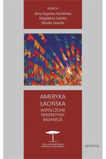 Ameryka Łacińska. Współczesne perspektywy badawcze