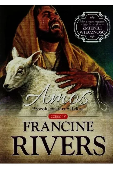 Amos. Prorok, pasterz z Tekoa. Tom 4