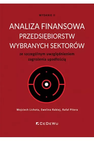 Analiza finansowa przedsiębiorstw wybranych sektorów ze szczególnym uwzględnieniem zagrożenia upadłością