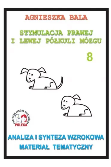 Analiza i synteza wzrokowa. Materiał tematyczny. Stymulacja prawej i lewej półkuli. Część 8