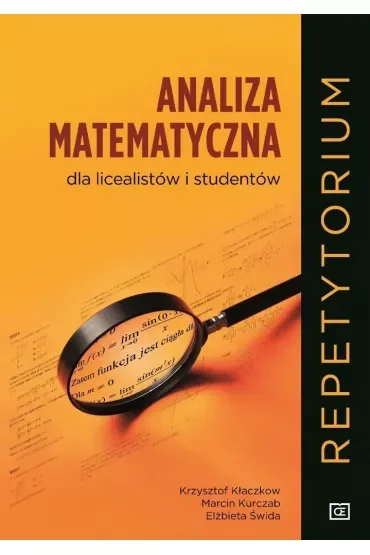 Analiza matematyczna dla licealistów i studentów. Repetytorium