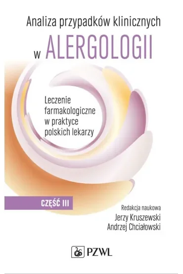 Analiza przypadków klinicznych w alergologii. Część 3