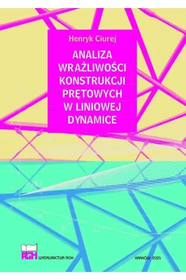 Analiza wrażliwości konstrukcji prętowych w liniowej dynamice