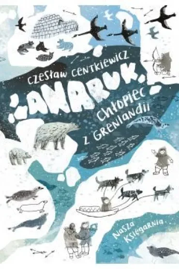 Anaruk, chłopiec z Grenlandii