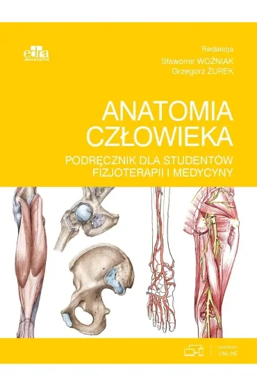 Anatomia człowieka. Podręcznik dla studentów fizjoterapii i medycyny