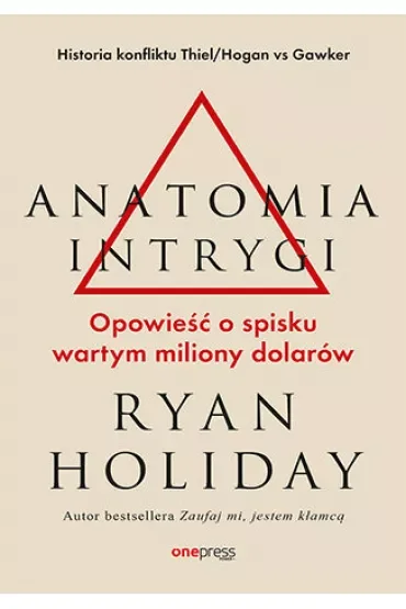 Anatomia intrygi. Opowieść o spisku wartym miliony dolarów
