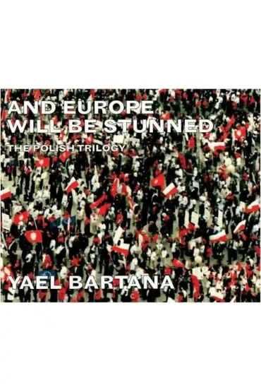 And Europe Will Be Stunned. The Polish Trilogy