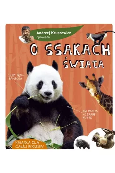 Andrzej Kruszewicz opowiada o ssakach świata