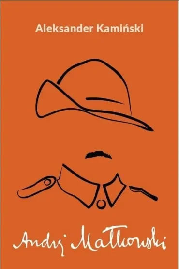 Andrzej Małkowski. Biografia twórcy harcerstwa