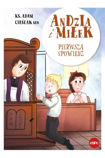 Andzia i Miłek. Pierwsza spowiedź