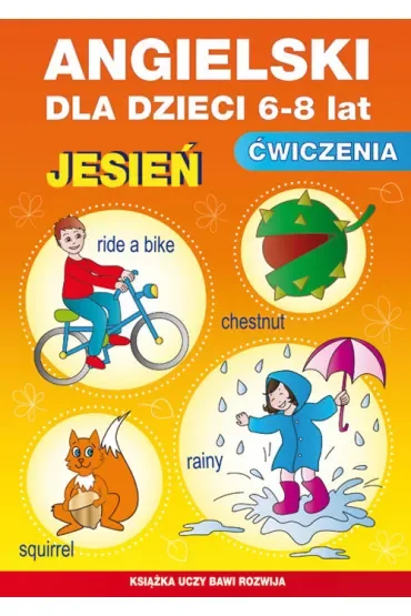 Angielski dla dzieci 6-8 lat. Ćwiczenia. Jesień